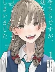 Imasara Desuga, Osananajimi O Suki Ni Natte Shimaimashita