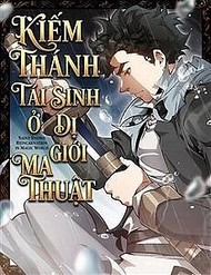 Kiếm Thánh Tái Sinh Ở Dị Giới Ma Thuật