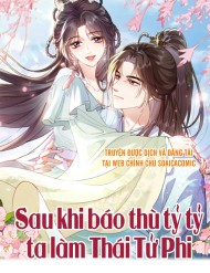 Sau Khi Báo Thù Tỷ Tỷ Ta Làm Hoàng Tử Phi
